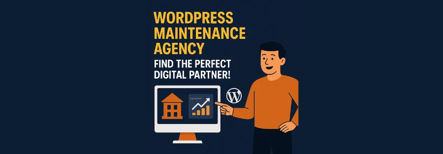 Finding the Perfect WordPress Maintenance Agency: Keep Your Site Up and Running in 2025 1 perfect wordpress maintenance agency