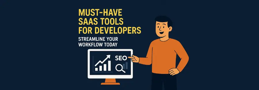 Must-Have SaaS Tools for Developers: Streamline Your Workflow Today 1 saas tools for developers
