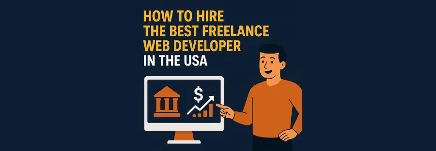 How to Hire the Best Freelance Web Developer in the USA (Without Overspending) 1 freelance web developer in the usa